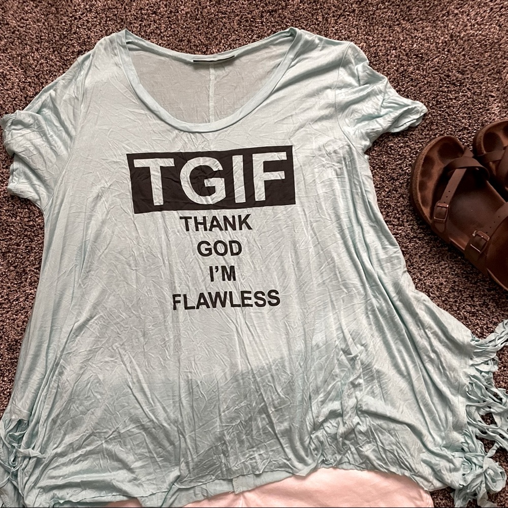 TGIF Thank God I’m Flawless Tee w/ Fringe